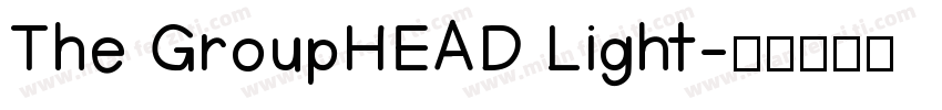 The GroupHEAD Light字体转换